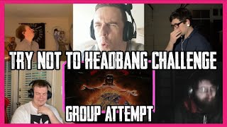 Try Not To Headbang Challenge (Vo.19)(Group Attempt)