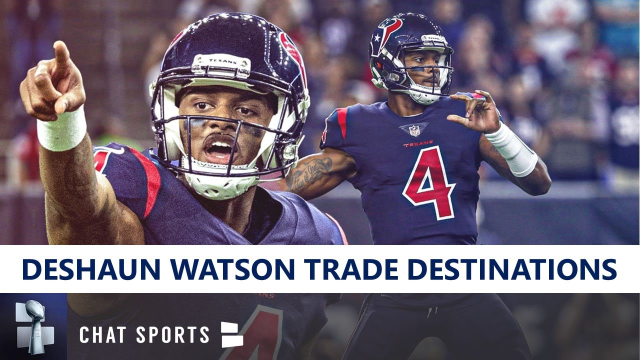 If DeShaun Watson gets traded, these are the teams who need him ...
