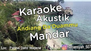 Miniatura de "Karaoke Andiang Da'duammu - Mandar (No Vokal) #KaraokeMandar#KaraokeAndiangDa'duammu#Mandar"