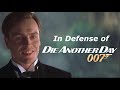 In defense of die another day