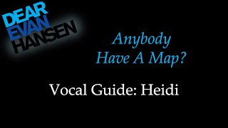 Video thumbnail of "Dear Evan Hansen - Anybody Have A Map? - Vocal Guide: Heidi"