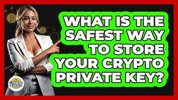 What Is The Safest Way To Store Your Crypto Private Key? - CryptoBasics360.com
