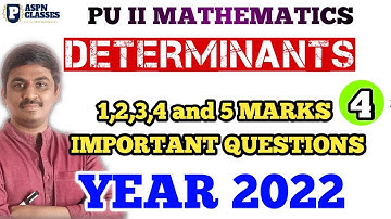 DETERMINANTS 1,2,3,4 AND 5 MARKS IMPORTANT QUESTIONS 2022