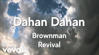 Brownman Revival - Dahan Dahan [Lyric Video]