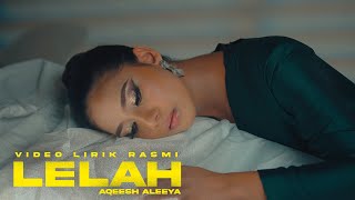 Lelah - Aqeesh Aleeya |  Lirik Video  (Ost Rindu Kasih 2)