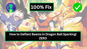 How to Deflect Beams in Dragon Ball Sparking! ZERO