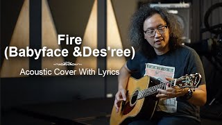 Fire (Babyface)- Acoustic Cover with Lyrics