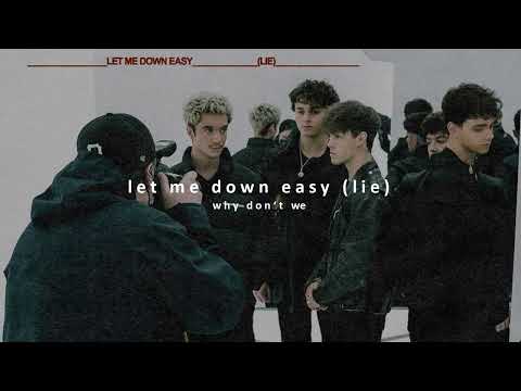 why don't we – let me down easy (lie) (slowed and reverbed)