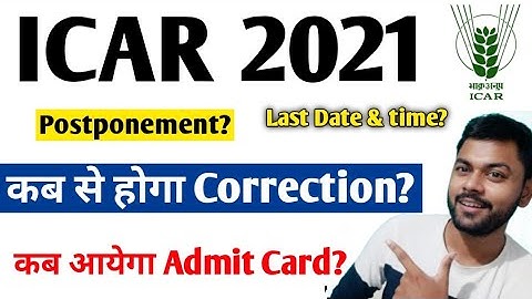 ICAR 2021 Last date to apply? Correction date, Admit Card, Postponement? | Krishi Kranti
