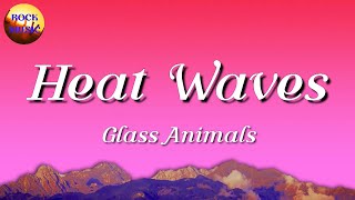 🎵 Glass Animals - Heat Waves || Taylor Swift, Pink Sweat$, Troye Sivan (Mix Lyrics)