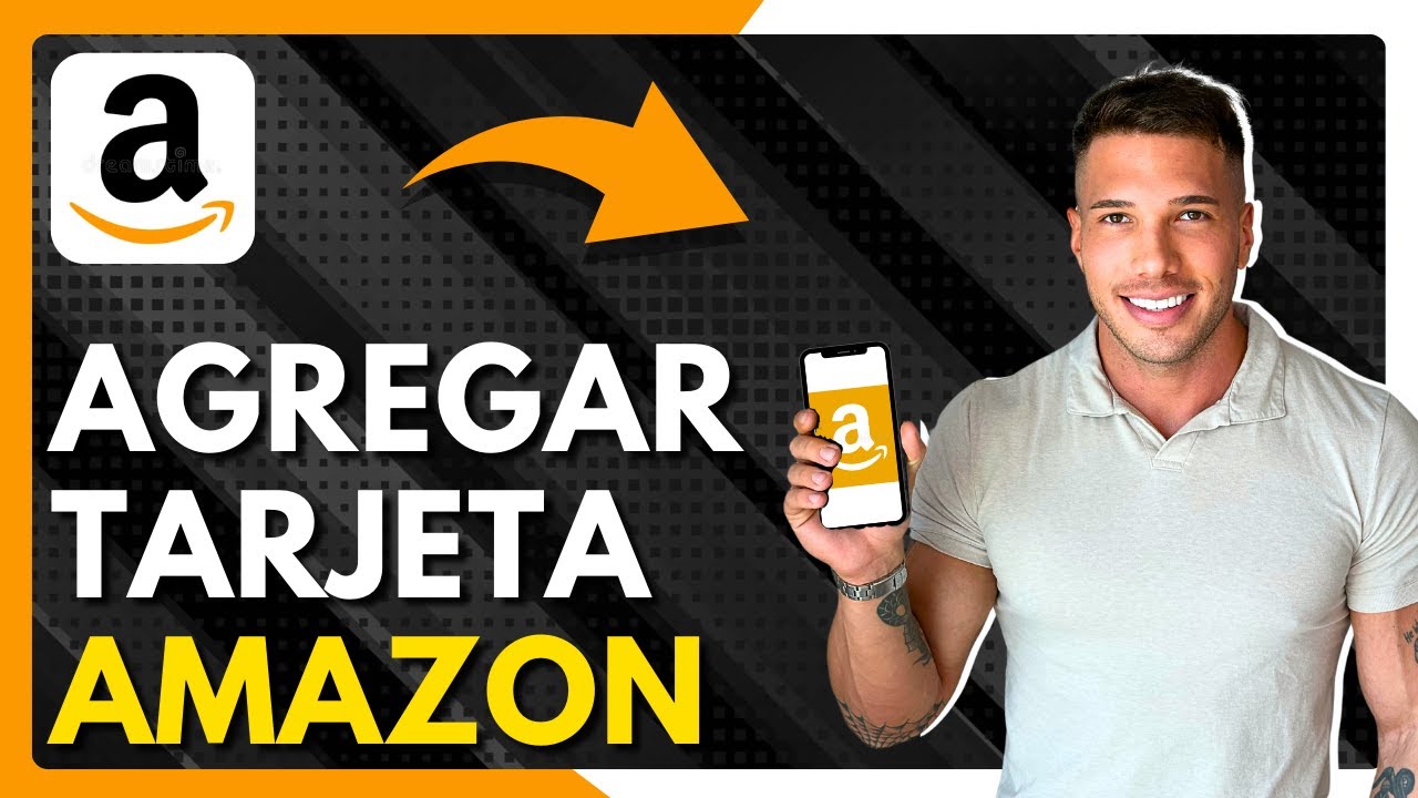 Cómo Agregar Tarjeta En Amazon YouTube