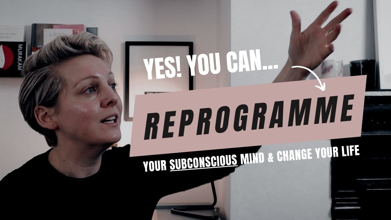 2023: How to Reprogramme Your Subconscious Beliefs & Change Your Life ...