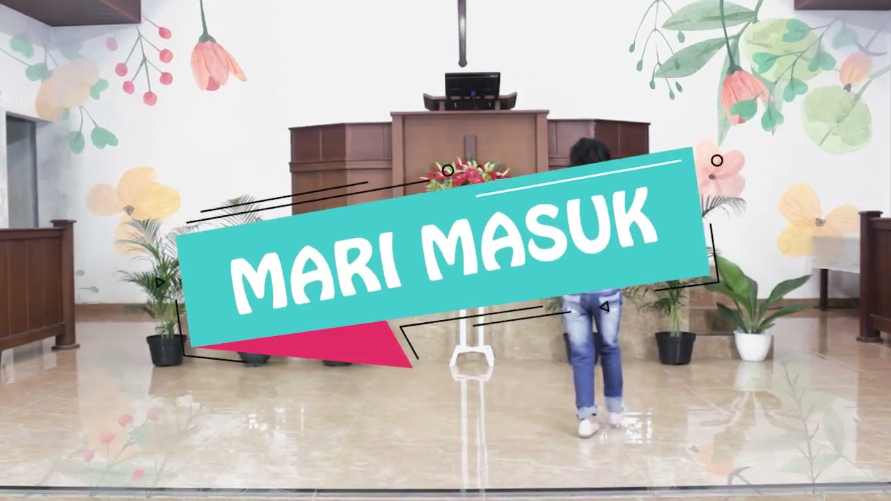 Mari masuk~In to my hearth                     Anak Sekolah Minggu GKJ Induk Bendungan