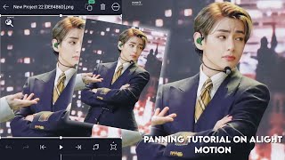 Panning tutorial on Alight motion || SAMJIM♡