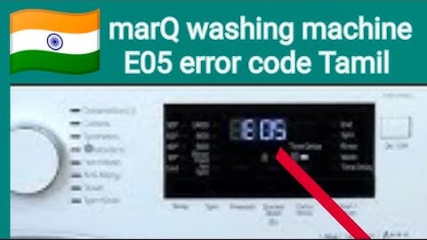 E05 error code | marQ washing Machine service ambattur | Chennai Tamil video