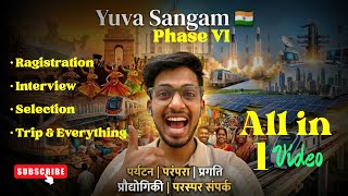Yuva Sangam Phase VI 🇮🇳 Ragistration & Selection All in One Video| Yuva Sangam #explore #yuvasangam 