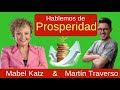 Hablemos de prosperidad - Entrevista con Martín Traverso | Mabel Katz 2019