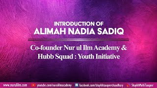 Introduction of Alimah Nadia Sadiq Co-founder Nur ul Ilm Academy | Hubb Squad : Youth initiative