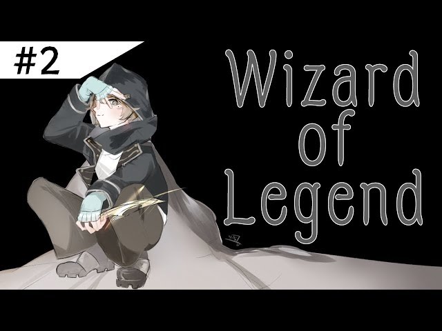 【Wizard of legend#2】Clear▶「染まるんじゃない。染めるんだ。」のサムネイル