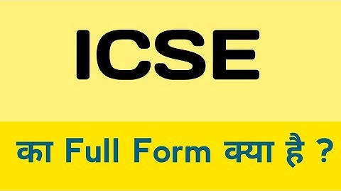 ICSE ka full form kya hota hai ? 🤔🤔🤔 | What is the full form of ICSE ?