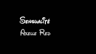 Axelle Red - Sensualité