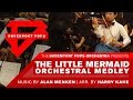 The Little Mermaid Orchestral Medley - DPops