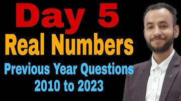 Day 5| Real Numbers - Previous Year Questions (2010-2023) Class 10 Maths