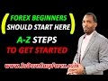 (FOREX BEGINNERS) A-Z Steps To Getting Started In Forex ...