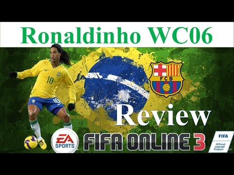 I Love FO3 | Ronaldinho WC06 Review | Đánh Giá Ronaldinho WC 06 Fifa Online 3