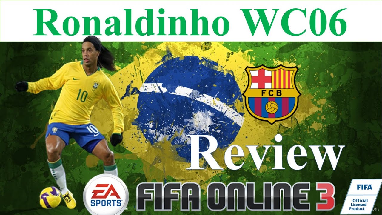 I Love FO3 | Ronaldinho WC06 Review | Đánh Giá Ronaldinho WC 06 Fifa Online 3