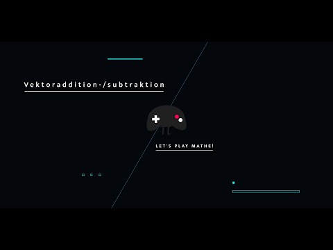 Vektoraddition und -subtraktion