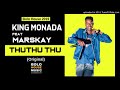 King monada thuthuthu