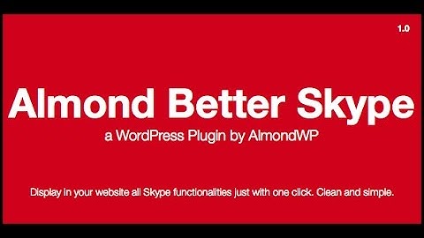 How to use Almond Better Skype, a WordPress Plugin by AlmondWP