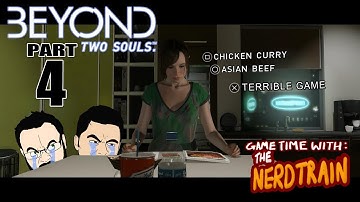 Beyond: Two Souls - Part 4 - Game Time with The Nerd Train