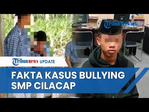 Sederet Fakta Kasus Bullying Siswa SMP Cilacap, Kondisi Korban Memilukan hingga Tetapkan 2 Tersangka