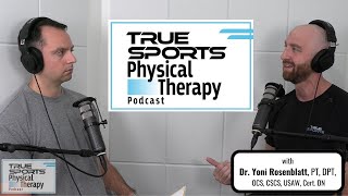 Welcome to the True Sports Physical Therapy Podcast