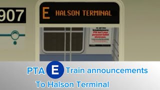 PTA (E) Train Announcements to Halson Terminal
