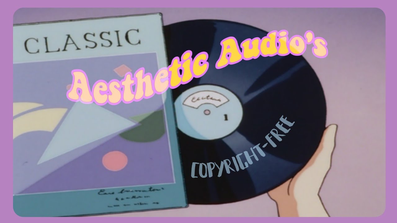 Super Aesthetic Audios/Music Background 🌻 non copyright 🌿