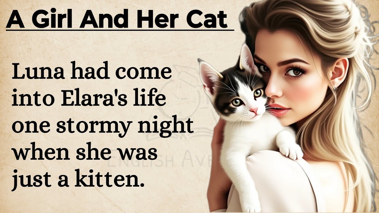 Outline Video A Girl and her Cat || Learn English Through Story Level 1 🔥|| English Listening practice