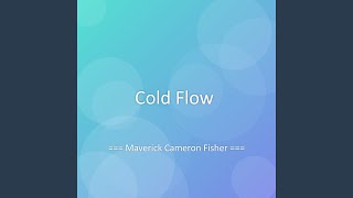 Cold Flow