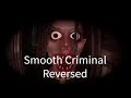 Smooth Criminal Reverse | Escape the Ayuwoki song_2_reverse.wav