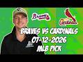Atlanta Braves vs St. Louis Cardinals 7/12/26 MLB Pick & Prediction | MLB Betting Tips