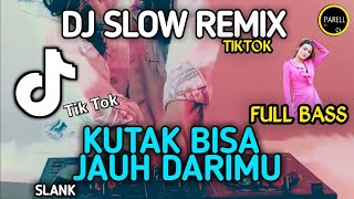 DJ KU TAK BISA JAUH DARIMU - (NUNGGUIN YA) VIRAL TIKTOK SANTUY (DJ PARELL REMIX)