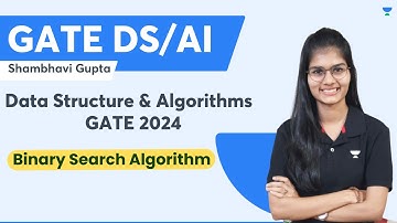 Binary search algorithm Search Algorithm | Data Structure & Algorithms For GATE 2024 | Shambhavi