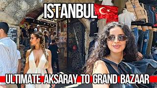 🇹🇷 Ultimate Istanbul Grand Bazaar &amp; Fake Markets 4K Walking Tour 2025 | Aksaray, Laleli, Fatih