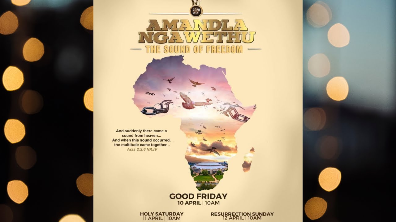 AMANDLA NGAWETHUTHE SOUND OF FREEDOM GOOD FRIDAY EASTER SOUTH