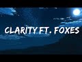 Zedd - Clarity ft. Foxes (Lyrics)  |  HĐT Vibez