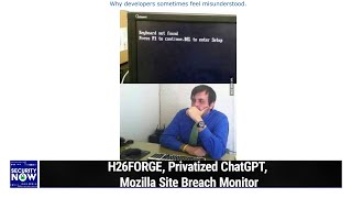 A Dangerous Interpretation - H26FORGE, Privatized ChatGPT, Mozilla Site Breach Monitor