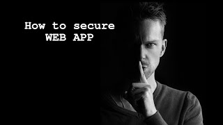 How to secure Web application against hacker's attacks