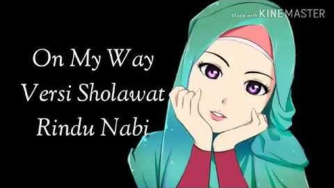 On My Way Versi Sholawat-Alan Walker ft.Sabrina Carpenter & Farruko(1)
